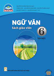 Ngữ Văn 6 tập 1 sách giáo viên