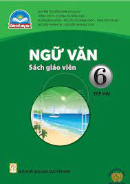 Ngữ Văn 6 tập 2 sách giáo viên