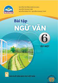 Bài tập Ngữ Văn 6 tập 1