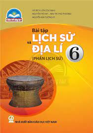 Bài tập Lịch sử và điạ lí 6 phần lịch sử