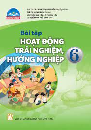 Bài tập Hoạt động trải nghiệm hướng nghiệp 6