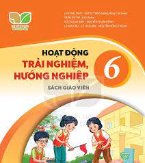 Hoạt động trải nghiệm hướng nghiệp 6