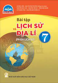 Bài tập Lịch sử và điạ lí 7 phần lịch sử