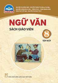 Ngữ Văn 8 tập 1 sách giáo viên