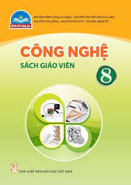 Công nghệ 8 sách giáo viên