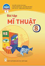 Bài tập Mĩ Thuật 8 bản 1