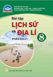 Bài tập Lịch sử và điạ lí 8 phần địa lí