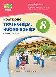 Hoạt động trải nghiệm hướng nghiệp 8 sách giáo viên