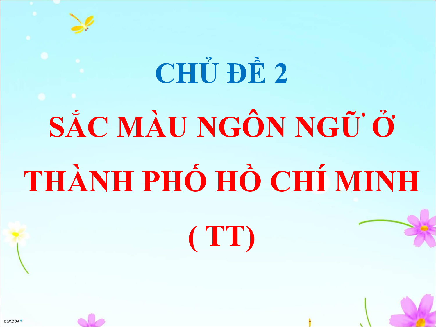 GDĐP 7 -CHU DE 2 - SẮC MẦU NGÔN NGỮ - TIẾT 3