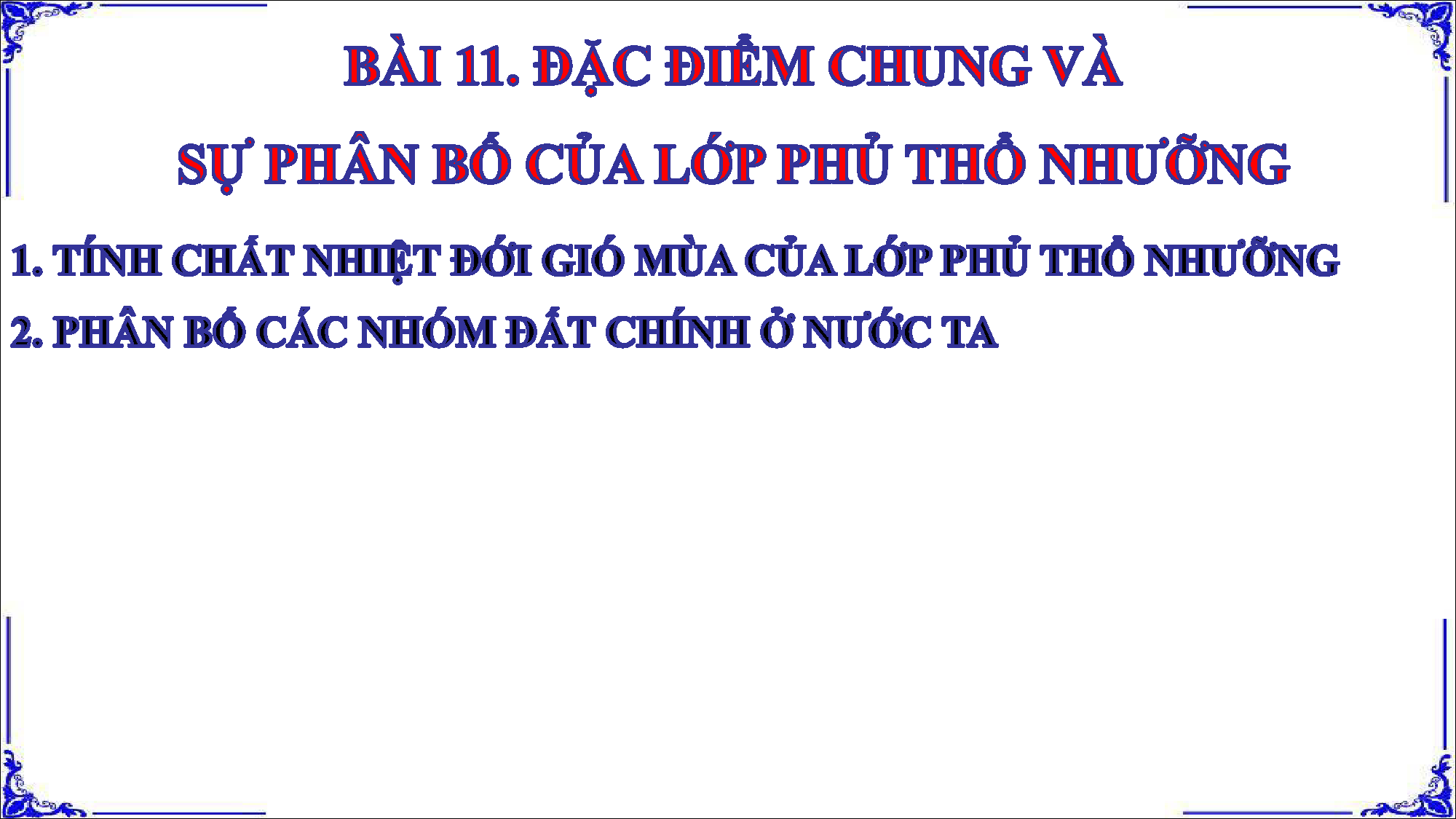 BÀI 11- ĐỊA 8 - TIẾT 2