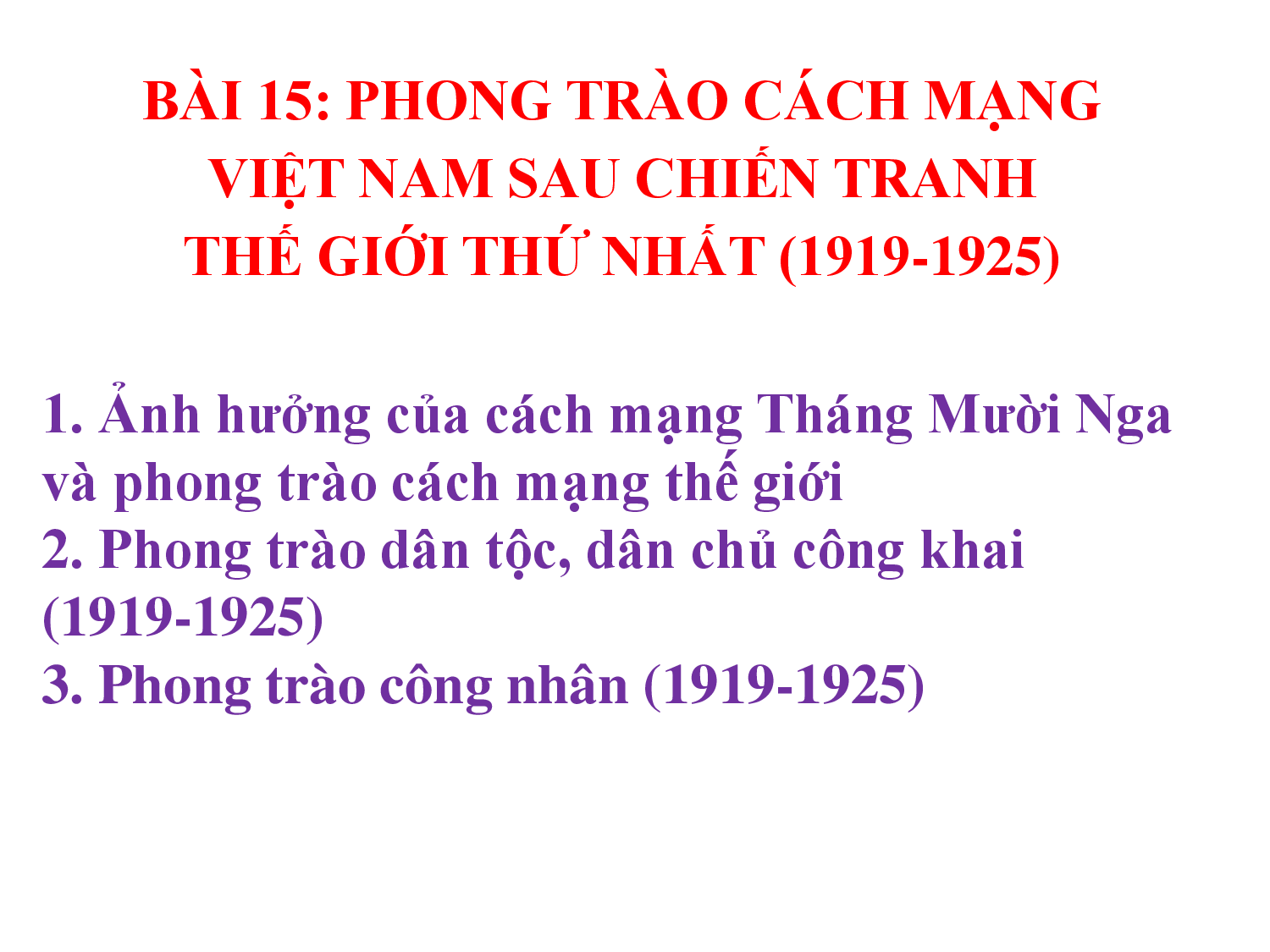 SU 9_BAI 15_CÁCH MẠNG VIỆT NAM SAU CHIẾN TRANH THẾ GIỚI THỨ NHẤT T2