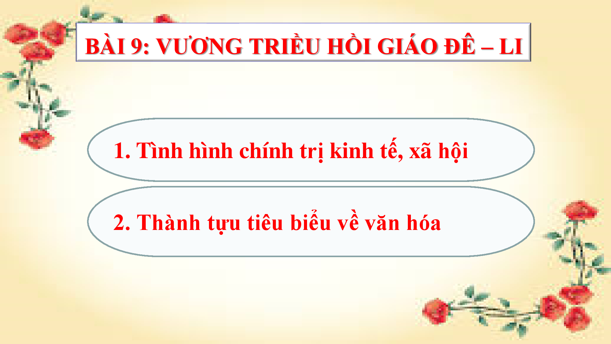 SU 9_BAI 9_VƯƠNG TRIỀU HỒI GIÁO ĐÊ-LI