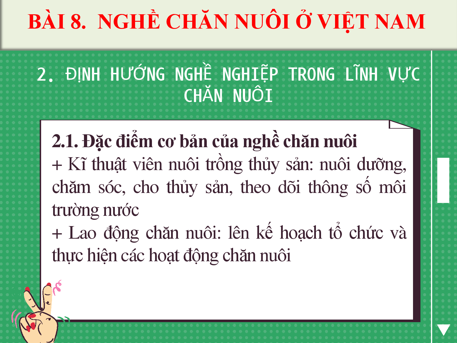 KHỐI 7- CÔNG NGHỆ BÀI 8 NGHỀ CHĂN NUÔI Ở VIỆT NAM - 2. ĐỊNH HƯỚNG NGHỀ NGHIỆP