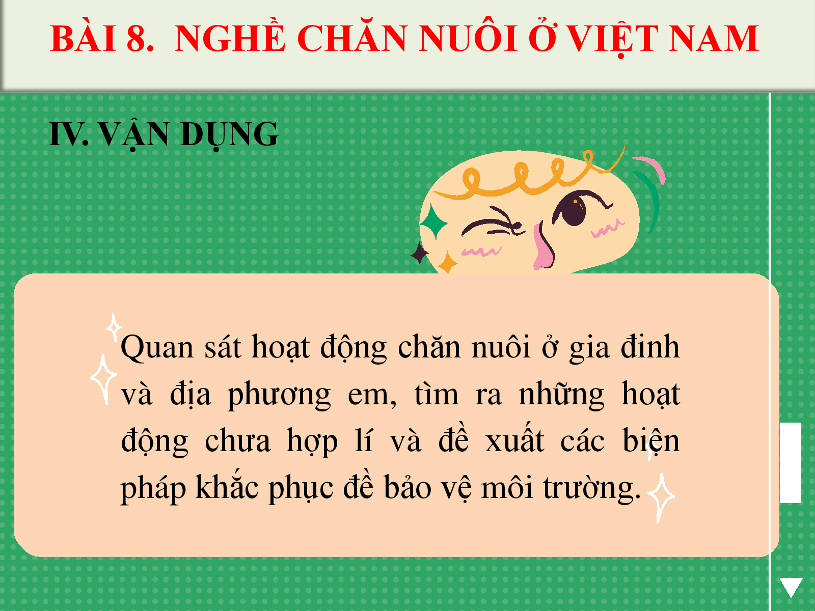 KHỐI 7- CÔNG NGHỆ BÀI 8 NGHỀ CHĂN NUÔI Ở VIỆT NAM - VẬN DỤNG