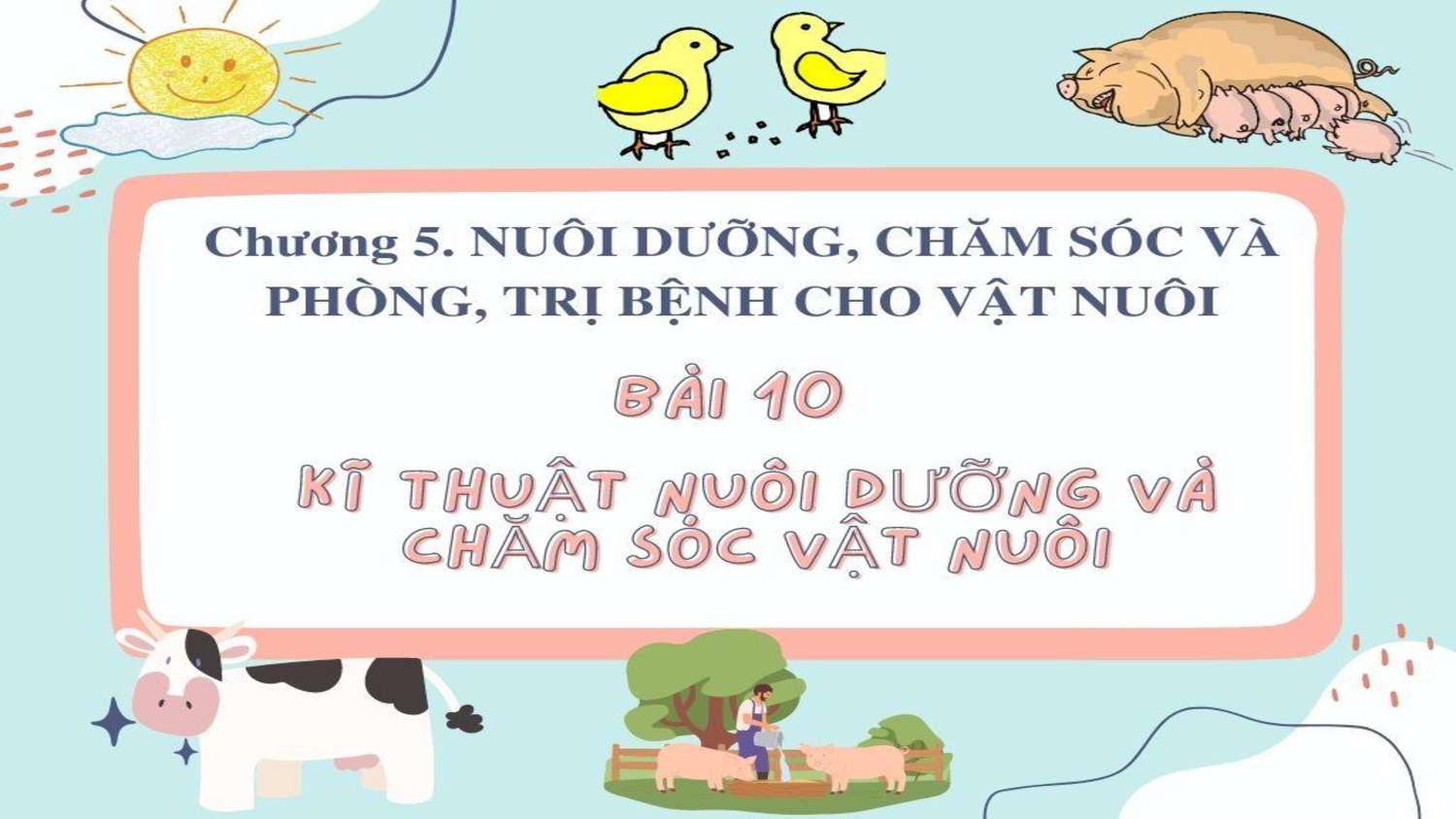 KHỐI 7- CÔNG NGHỆ -bai 10 ki thuat nuoi duong va cham soc vat nuoi HOẠT ĐỘNG 3